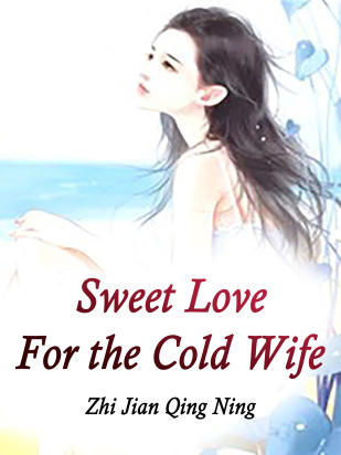 Sweet Love For the Cold Wife